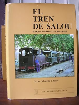 Imagen del vendedor de EL TREN DE SALOU. Histria del Ferrocarril Reus-Salou a la venta por LLIBRES del SENDERI