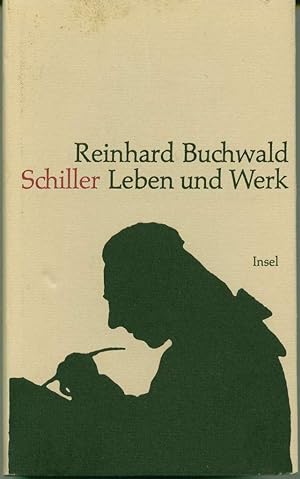 Schiller: Leben und Werk