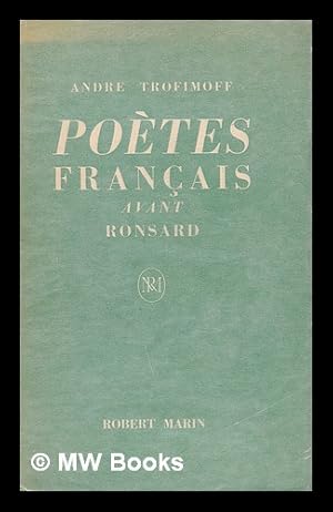 Imagen del vendedor de Poetes francais avant Ronsard (Au jardin des muses francaises) a la venta por MW Books Ltd.