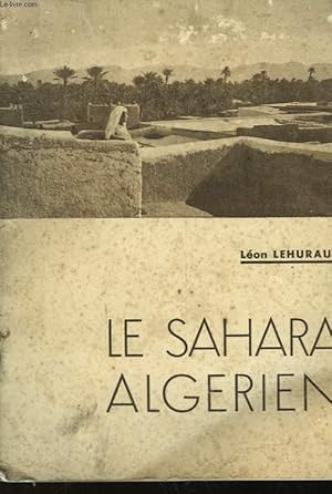 Imagen del vendedor de LE SAHARA ALGERIEN a la venta por Le-Livre