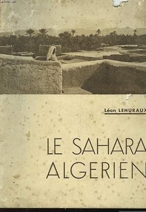 Imagen del vendedor de LE SAHARA ALGERIEN a la venta por Le-Livre