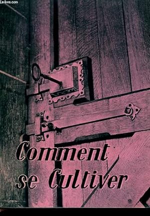 Seller image for COMMENT SE CULTIVER for sale by Le-Livre