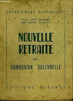 Seller image for NOUVELLE RETRAITE DE COMMUNION SOLENNELLE ET DE PROFESSION DE FOI for sale by Le-Livre