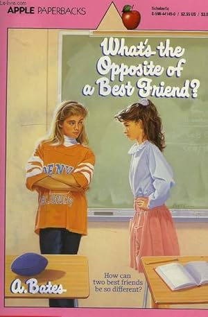 Bild des Verkufers fr WHAT'S THE OPPOSITE OF BEST FRIEND ? zum Verkauf von Le-Livre