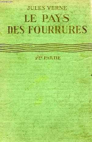 Image du vendeur pour LE PAYS DES FOURRURES, 1re PARTIE mis en vente par Le-Livre