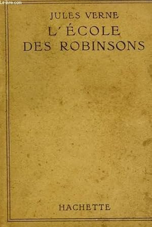 Image du vendeur pour L'ECOLE DES ROBINSONS mis en vente par Le-Livre