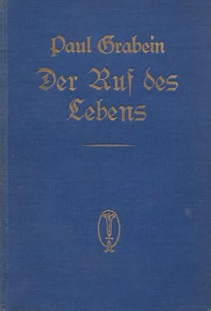 Bild des Verkufers fr Der Ruf des Lebens Roman aus den Tiroler Bergen zum Verkauf von Flgel & Sohn GmbH