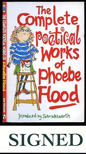 Image du vendeur pour The Complete Poetical Works of Phoebe Flood [Signed] mis en vente par Little Stour Books PBFA Member
