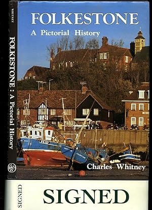 Image du vendeur pour Folkestone; A Pictorial History [Signed] mis en vente par Little Stour Books PBFA Member