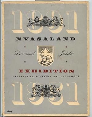 The Story of Nyasaland told in a series of Historical Pictures to commemorate the Diamond Jubilee...