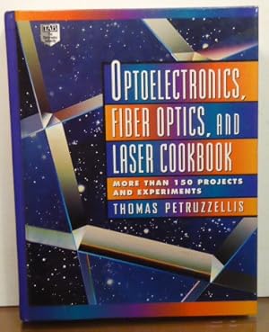 Seller image for Optoelectronics, Fiber Optics, and Laser Cookbook for sale by RON RAMSWICK BOOKS, IOBA