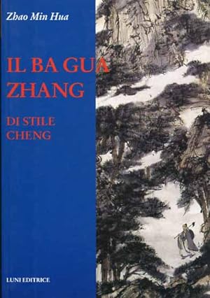 Image du vendeur pour Il Ba Gua Zhang. Di Stile Cheng. mis en vente par FIRENZELIBRI SRL