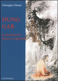 Immagine del venditore per Hung Gar. Il Kung Fu della Triade. venduto da FIRENZELIBRI SRL