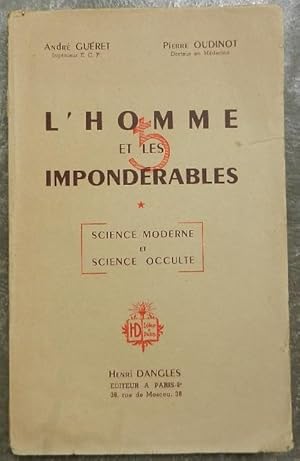 Seller image for L'homme et les impondrables. Science moderne et science occulte. for sale by Librairie les mains dans les poches