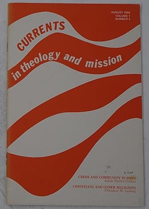 Bild des Verkufers fr Currents in Theology and Mission: August 1980 - Volume 7 Number 4 zum Verkauf von Faith In Print