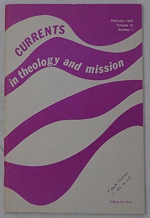 Bild des Verkufers fr Currents in Theology and Mission: February 1985 - Volume 12 Number 1 zum Verkauf von Faith In Print