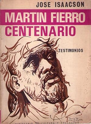 MARTIN FIERRO CENTENARIO. Testimonios