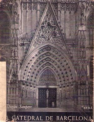 LA CATEDRAL DE BARCELONA. Itinerarios artísticos