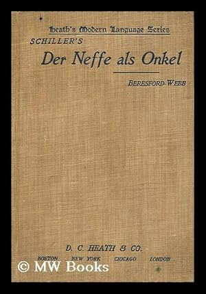 Image du vendeur pour Der Neffe Als Onkel : Translated and Adapted from the French of Picard / by Friedrich Von Schiller, Edited with Notes and Vocabulary by H. S. Beresford-Webb mis en vente par MW Books