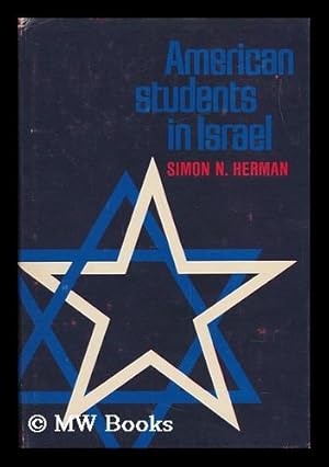 Bild des Verkufers fr American Students in Israel [By] Simon N. Herman zum Verkauf von MW Books