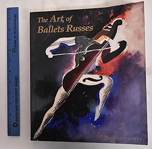 Immagine del venditore per The Art of Ballets Russes: The Serge Lifar Collection of Theater Designs, Costumes, and Paintings at the Wadsworth Atheneum, Hartford, Connecticut venduto da Mullen Books, ABAA
