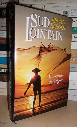 Seller image for SUD LOINTAIN - Tome 1 : Le Courrier De Sagon : Prsent Par Jeannine Balland for sale by Planet's books