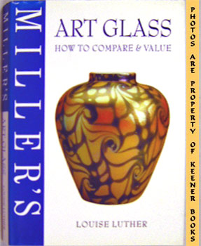 Miller's Art Glass : How To Compare & Value