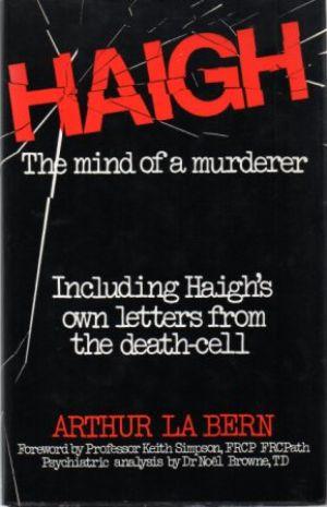 HAIGH The Mind of a Murderer