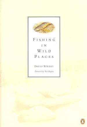 Seller image for FISHING IN WILD PLACES. By David Street. for sale by Coch-y-Bonddu Books Ltd