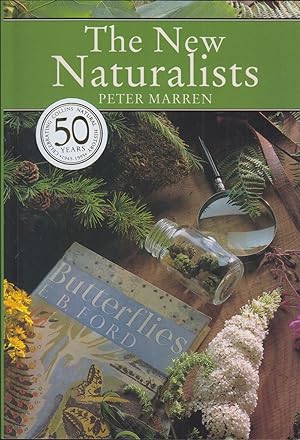 Seller image for THE NEW NATURALISTS: HALF A CENTURY OF BRITISH NATURAL HISTORY. By Peter Marren. Collins New Naturalist No. 82. Second edition - paperback issue. for sale by Coch-y-Bonddu Books Ltd