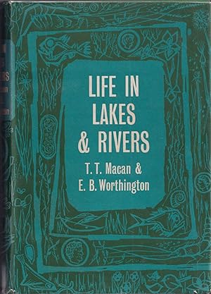 Seller image for LIFE IN LAKES AND RIVERS. By T.T. Macan and E.B. Worthington. Collins New Naturalist No. 15. 1959 Book Club edition. for sale by Coch-y-Bonddu Books Ltd