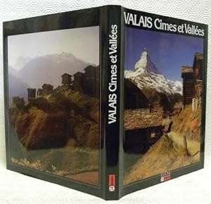 Seller image for Valais. Cimes et Valles. Valais, Pays de caractre. for sale by Bouquinerie du Varis