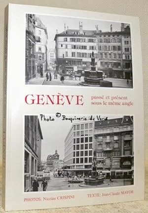 Seller image for Genve. Pass et prsent sous le mme angle. for sale by Bouquinerie du Varis