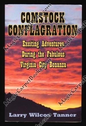 Comstock Conflagration: Exciting Adventures During the Fabulous Virginia City Bonanza
