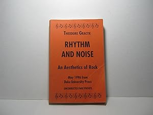 Bild des Verkufers fr Rythm and Noise: An Aesthetics of Rock (Uncorrected Page Proofs) zum Verkauf von Encore Books