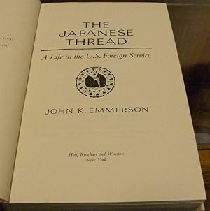THE JAPANESE THREAD. A LIFE IN THE U.S. FOREIGN SERVICE.