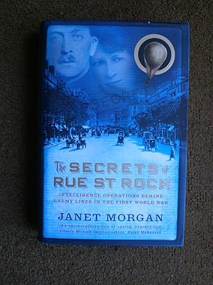 Seller image for The Secrets of Rue St. Roch: Intelligence Operations behind enemy lines in the First World War. for sale by Black Box Books