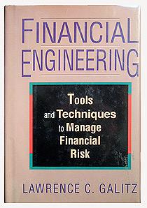 FINANCIAL ENGINEERING, TOOLS and TECHNIQUES to MANAGE FINANCIAL RISK.