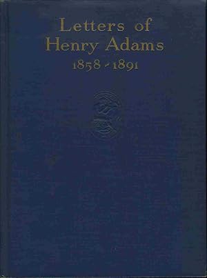 Bild des Verkufers fr Letters of Henry Adams 1858-1891 zum Verkauf von James F. Balsley, Bookseller