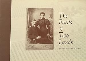 The Fruits of Two Lands: A History of the Girot Family in Australia.