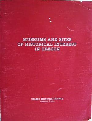 Image du vendeur pour Museums and Sites of Historical Interest in Oregon mis en vente par 20th Century Lost & Found