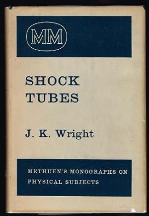 Shock Tubes (Methuen's Monographs on Physical Subjects)