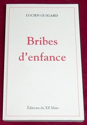 Seller image for BRIBES D'ENFANCE for sale by LE BOUQUINISTE