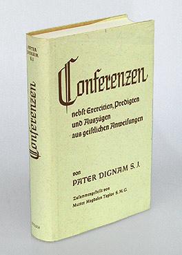 Imagen del vendedor de Conferenzen nebst Exercitien, Predigten und Auszgen aus geistlichen Anweisungen. Zusammengestellt von Mutter Magdalen Taylor, S.M.G. mit Vorreden von Seiner Eminenz Kardinal Mazzella, S.J., John George Gretton, S.J., J.B. Janssens, S.J., Praep. Generalis, S.J. Rom. bersetzung nach der 3. englischen Ausgabe von Carl Gneist. a la venta por Antiquariat An der Rott Oswald Eigl