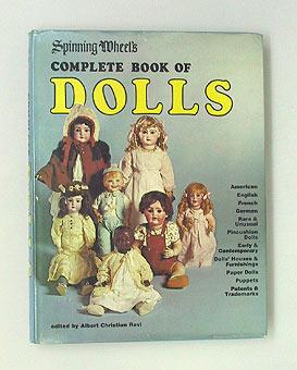Bild des Verkufers fr Spinning Wheel's Complete Book of Dolls. zum Verkauf von Antiquariat An der Rott Oswald Eigl