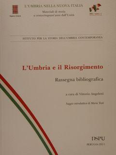 L'UMBRIA E IL RISORGIMENTO. Rassegna bibliografica.