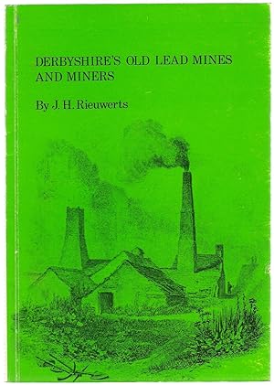 Imagen del vendedor de Derbyshire's Old Lead Mines and Miners a la venta por Michael Moons Bookshop, PBFA