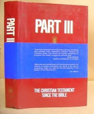 Bild des Verkufers fr Part III - The Christian Testament Since The Bible zum Verkauf von Eastleach Books