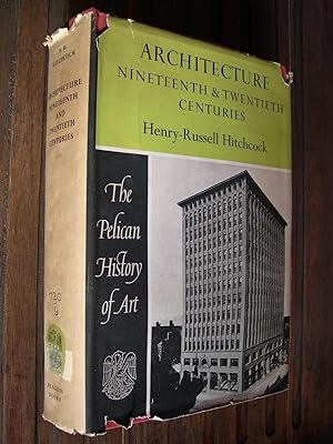 Architecture Nineteenth And Twentieth Centuries: The Pelican History Of Art