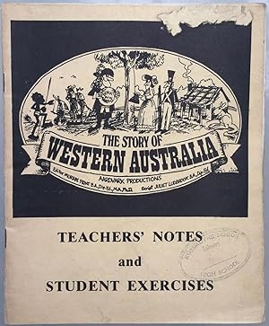 The Story of western Australia. Teachers' Notes and Student Exercises